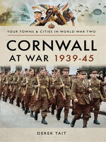 Cornwall at War, 1939–45 - Derek Tait