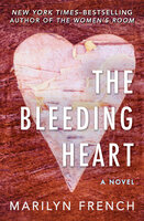 The Bleeding Heart: A Novel - Marilyn French