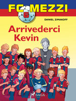FC Mezzi 6 - Arrivederci Kevin - Daniel Zimakoff