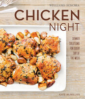Chicken Night: Dinner Solutions for Every Day of the Week - Kate McMillan