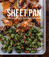 Sheet Pan: Delicious Recipes for Hands-Off Meals - Kate McMillan