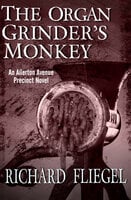 The Organ Grinder's Monkey - Richard Fliegel