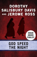 God Speed the Night - Dorothy Salisbury Davis, Jerome Ross