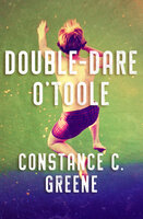 Double-Dare O'Toole - Constance C. Greene