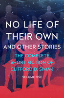 No Life of Their Own: And Other Stories - Clifford D. Simak