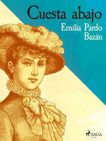 Cuesta abajo - Emilia Pardo Bazan