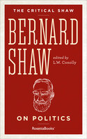 Bernard Shaw on Politics - George Bernard Shaw