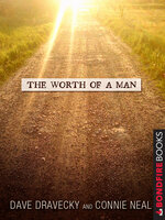 The Worth of a Man - Connie Neal, Dave Dravecky