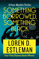 Something Borrowed, Something Black - Loren D. Estleman
