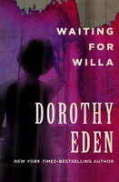 Waiting for Willa - Dorothy Eden
