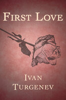 First Love - Ivan Turgenev