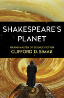 Shakespeare's Planet - Clifford D. Simak