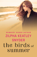 The Birds of Summer - Zilpha Keatley Snyder