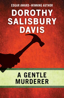 A Gentle Murderer - Dorothy Salisbury Davis
