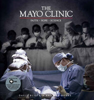 The Mayo Clinic: Faith, Hope, Science - Ken Burns, David Blistein