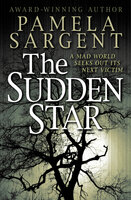 The Sudden Star - Pamela Sargent