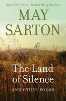 The Land of Silence: And Other Poems - May Sarton