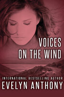 Voices on the Wind - Evelyn Anthony