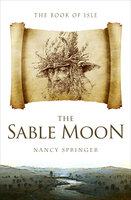 The Sable Moon - Nancy Springer