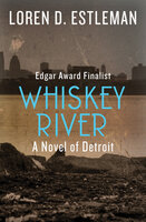 Whiskey River - Loren D. Estleman