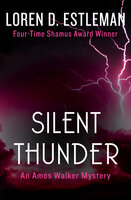 Silent Thunder - Loren D. Estleman