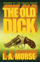The Old Dick - L. A. Morse