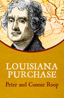 Louisiana Purchase - Connie Roop, Peter Roop
