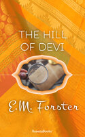 The Hill of Devi - E.M. Forster