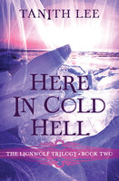 Here in Cold Hell - Tanith Lee