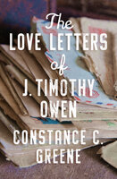 The Love Letters of J. Timothy Owen - Constance C. Greene
