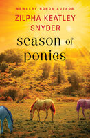 Season of Ponies - Zilpha Keatley Snyder