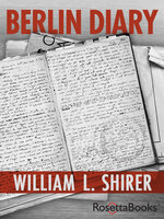 Berlin Diary - William L. Shirer