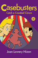 Catch a Crooked Clown - Joan Lowery Nixon
