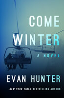 Come Winter: A Novel - Evan Hunter
