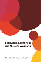 Behavioral Economics and Nuclear Weapons - 