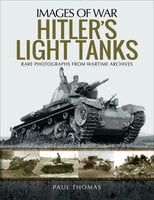 Hitler's Light Tanks - Paul Thomas