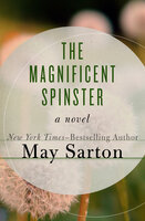 The Magnificent Spinster: A Novel - May Sarton