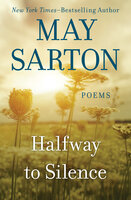 Halfway to Silence: Poems - May Sarton