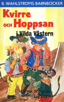 Kvirre och Hoppsan i Vilda Västern - Ester Ringnér-Lundgren
