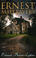 Ernest Maltravers: Including 'Alice or the Mysteries", the Sequel - Edward Bulwer-Lytton