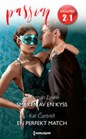 Smaken av en kyss / En perfekt match - Kat Cantrell, Susannah Erwin
