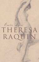 Theresa Raquin: Historical Novel - Émile Zola