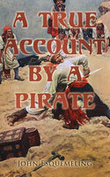 The Pirates of Panama: A True Account by a Pirate - John Esquemeling