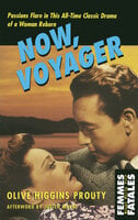 Now, Voyager - Olive Higgins Prouty
