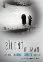 The Silent Woman - Monika Zgustova