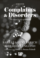 Complaints & Disorders: The Sexual Politics of Sickness - Barbara Ehrenreich, Deirdre English