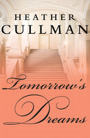 Tomorrow's Dreams - Heather Cullman
