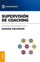 Supervisión de coaching: Para el desarrollo profesional del coach - Damián Goldvarg