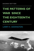 The Patterns of War Since the Eighteenth Century - Larry H. Addington