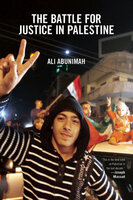 The Battle for Justice in Palestine - Ali Abunimah